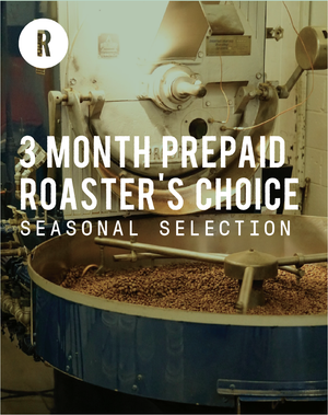 Pre-Paid 3 Month Roaster's Choice Gift Subscription